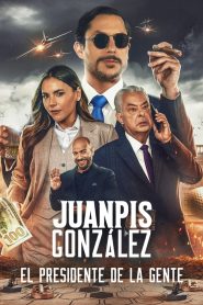 Juanpis González: El presidente de la gente 2024