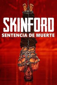 Skinford: Sentencia de muerte 2017