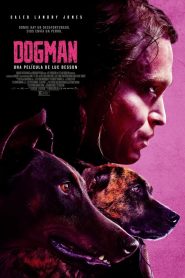 Dogman: Vida Inquebrantable 2023