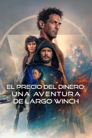 El precio del dinero: Una aventura de Largo Winch 2024