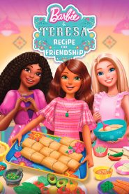 Barbie y Teresa: La receta de la amistad 2025