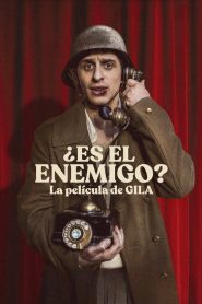 ¿Es el enemigo? La película de Gila 2024