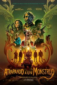 Atrapando a un monstruo 2025