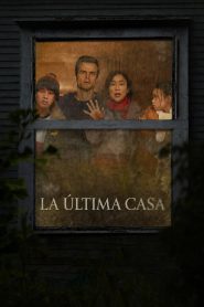 La última casa 2026